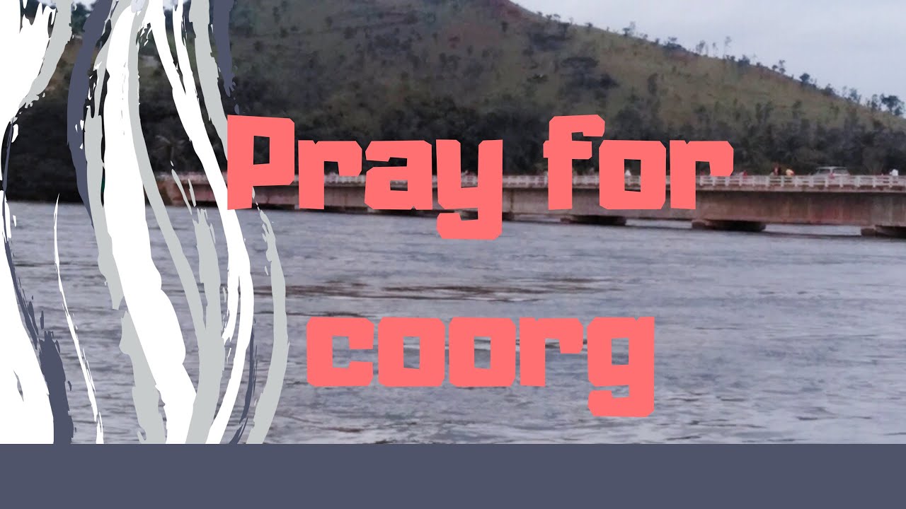 Kodagu flood||pray for coorg//rainflood in kodagu