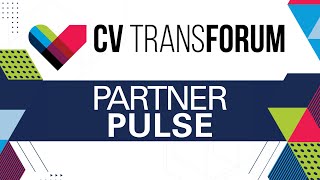 Partner Pulse at CV Transforum: Accelerate the Evolution of Healthcare Through Collaboration!