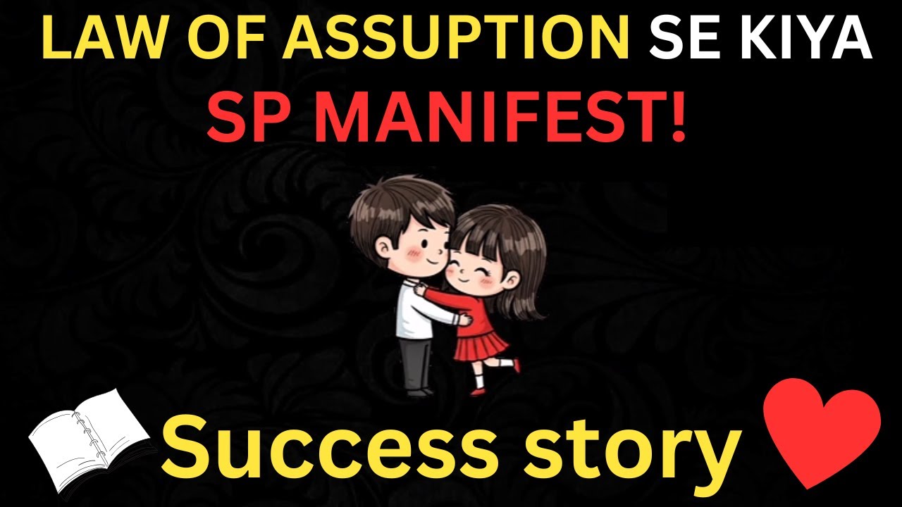 How I Manifested a Relationship With My Specific Person | Law of Assumption Tested | SP Comes Back!!