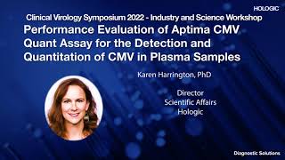 Aptima CMV Quant assay:  CVS 2022 Industry Workshop – Dr. Karen Harrington, PhD, HCLD (ABB)