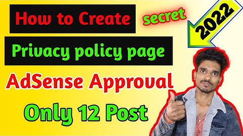 How to Create Privacy Policy Page and Get Quick Adsense Approval in 1 Month Under 2022 True Help