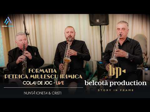 Formatia Petrica Miulescu Irimica - Colaj Joc De Doi | Nunta Ioneta & Cristi