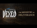 Vexed part 2 overcoming the demonic  the ministry of deliverance