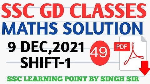 SSC GD CONSTABLE MATHS || GD (9 DEC,2021 1st Shift) Solved Paper by Singh Sir || GD MATHS PRACTICE