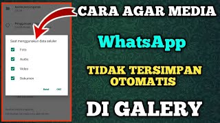 Cara Agar Media WA Tidak Tersimpan Otomatis di Galery