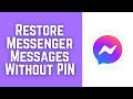 How to Restore Facebook Messenger Messages Without PIN in PC (2026)