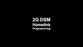 2G DSM - Programming Sun Visor Homelink Buttons