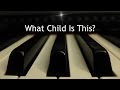 What Child is This - Christmas piano instrumental with lyrics