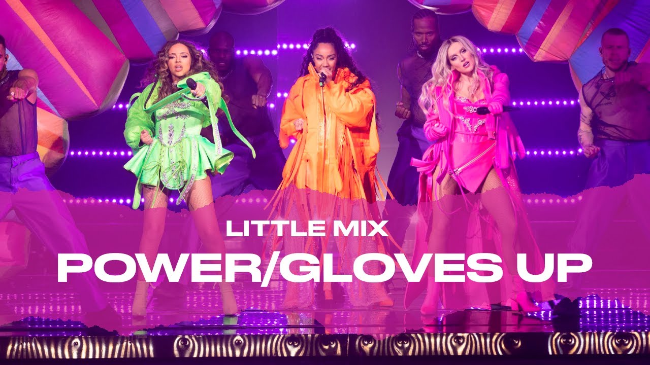 Little Mix Power/Gloves Up (Live At The Last Show For Now...) YouTube