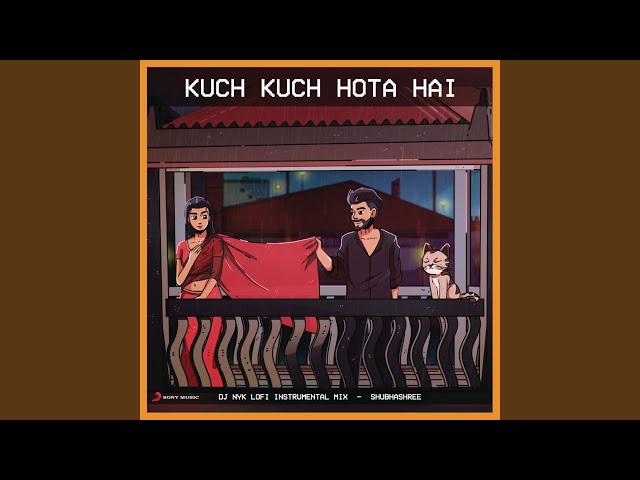Kuch Kuch Hota Hai (Lofi Remix) class=