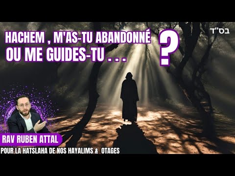 Je Me Suis Perdu, Ou C'est La Main D'Hachem ? Rav Ruben Attal