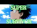 【My Hero Academia】「Super survivor」AMV
