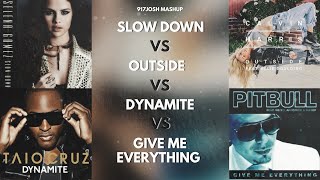Slow Down vs. Outside vs. Dynamite vs. Give Me Everything (917Josh Mashup) *VIRAL TIKTOK MASHUP*