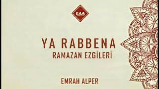 Eaa Ya Rabbena (Ramazan Ezgi̇leri̇)