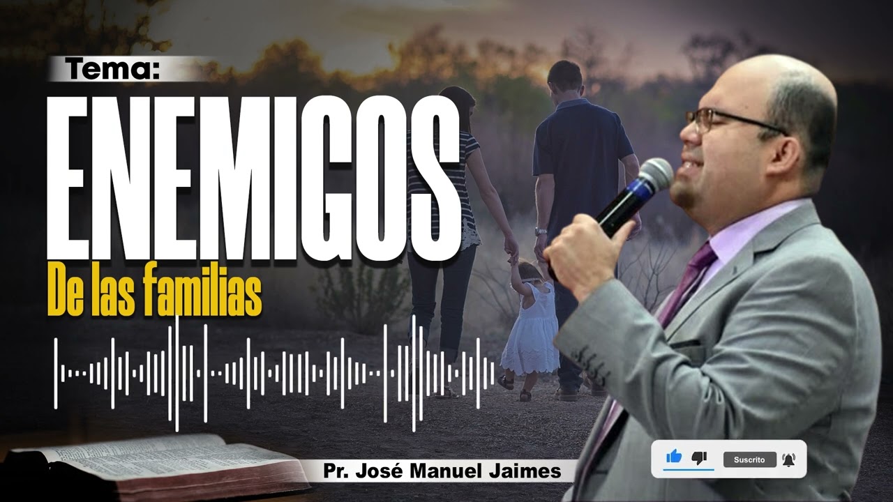 🔴ENEMIGOS DE LA FAMILIA - PR. JOSÉ MANUEL JAIMES - IPDA 🔥🔥🔥