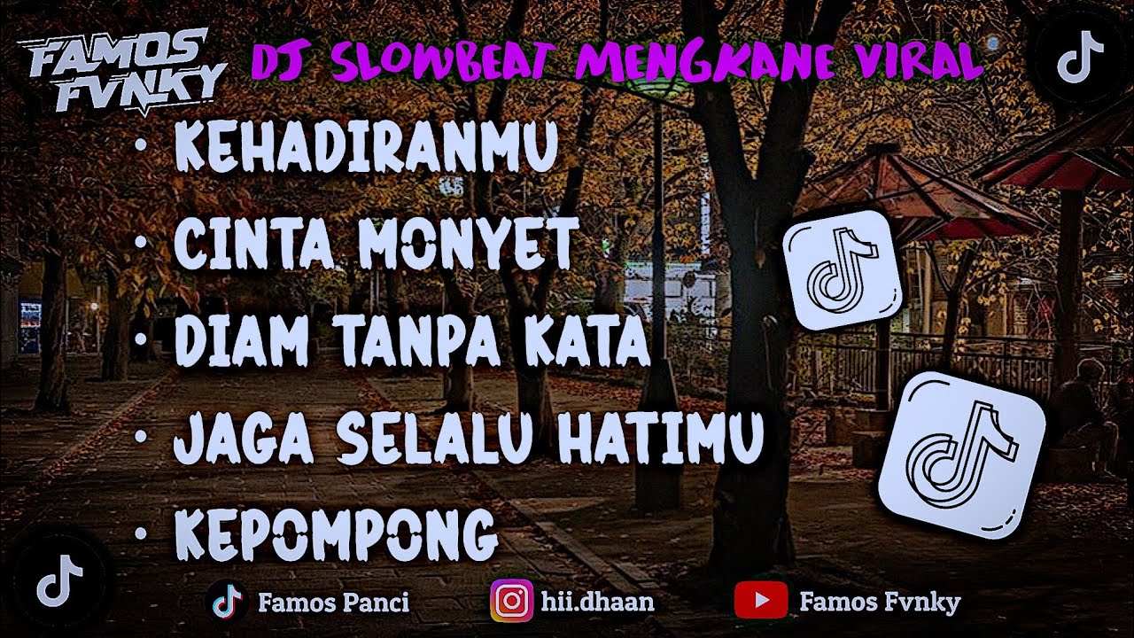 DJ CAMPURAN SLOW BEAT MENGKANE PALING ADEM VIRAL TIK TOK