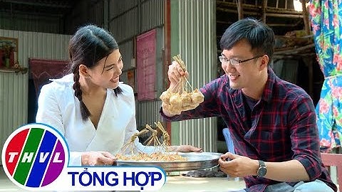 THVL | Ký sự truyền hình | Về Tri Tôn - Tập 2: Đặc sắc ẩm thực núi Tô