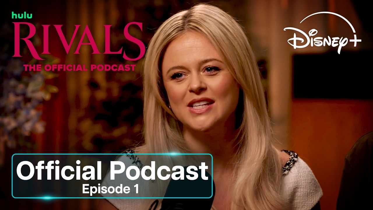 Rivals Season 2 Official Podcast (Episode 1) | Disney+ UK - YouTube
