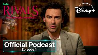 Rivals Season 2 Official Podcast (Episode 1) | Disney+ UK