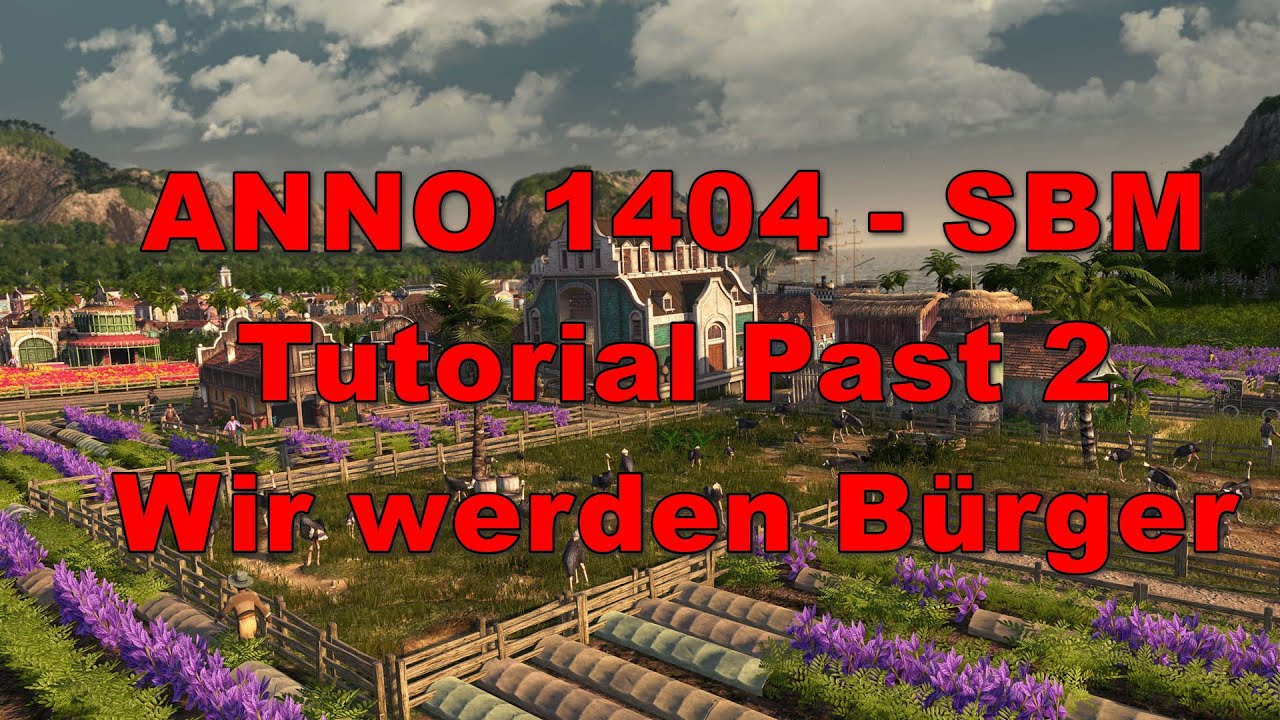 Anno 1404 Tutorial Deutsch – Anno 1404 History Edition Gratuit – RDVXT