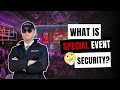 What is special event security
