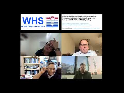 WHS Fireside Chat - Endothelial Cell Responses to Photobiomodulation Treatments in Diabetic Wounds