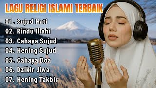 Lagu Religi Islami Terbaru & Terbaik Paling Menyentuh Hati Full Album | Cahaya Dalam Sujud