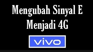Cara Mengubah Sinyal E Menjadi 4G di HP Vivo