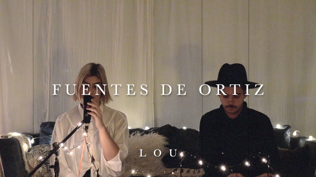 Fuentes de Ortiz (cover) - LA LOU