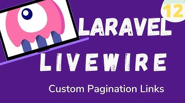12  Laravel Livewire   Custom Pagination Links