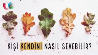 Kişi Kendini Nasıl Sevebilir?