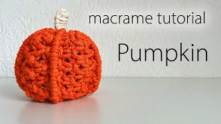 DIY Macrame Pumpkin tutorial / Makramee Kürbis / citrouille en macramé / Halloween macrame decor