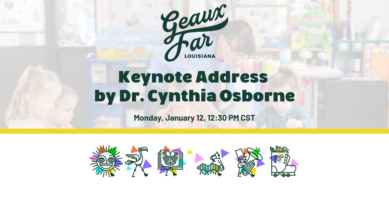 Keynote Address by Dr. Cynthia Osborne | Geaux Far Week 2026