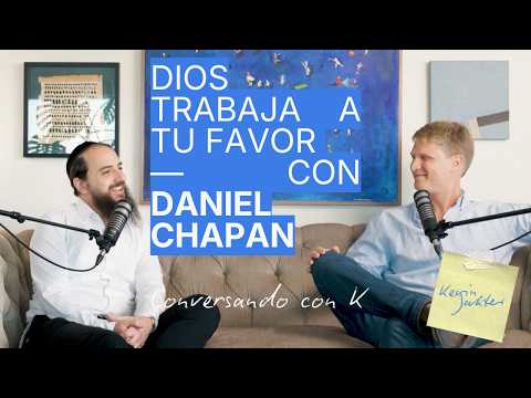 Cap 11: Dios trabaja a tu favor — con @DanielChapan