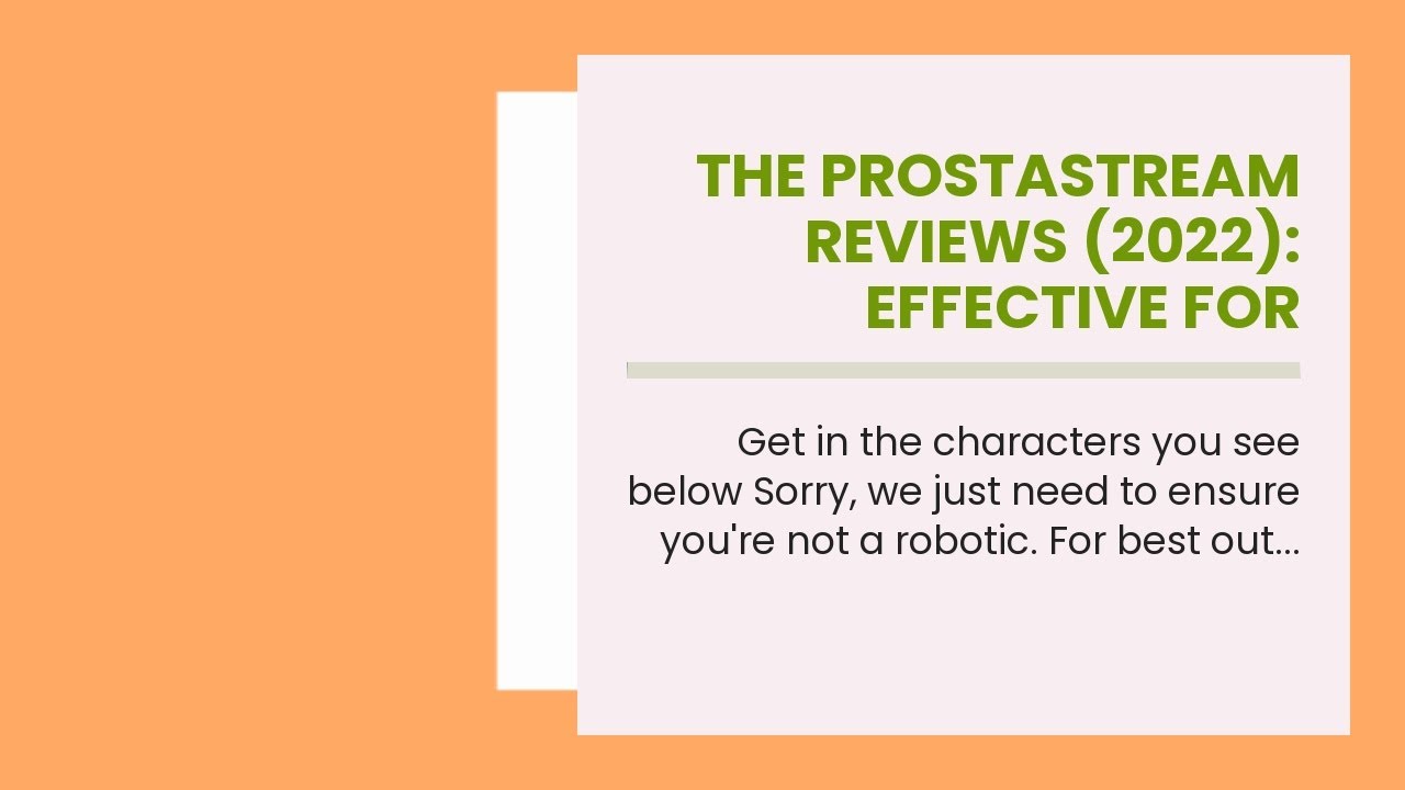 The ProstaStream Reviews (2022): Effective For Prostate Health Ideas