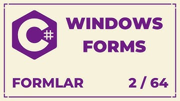 C# Windows Forms Dersleri | Formlar | Ders 2