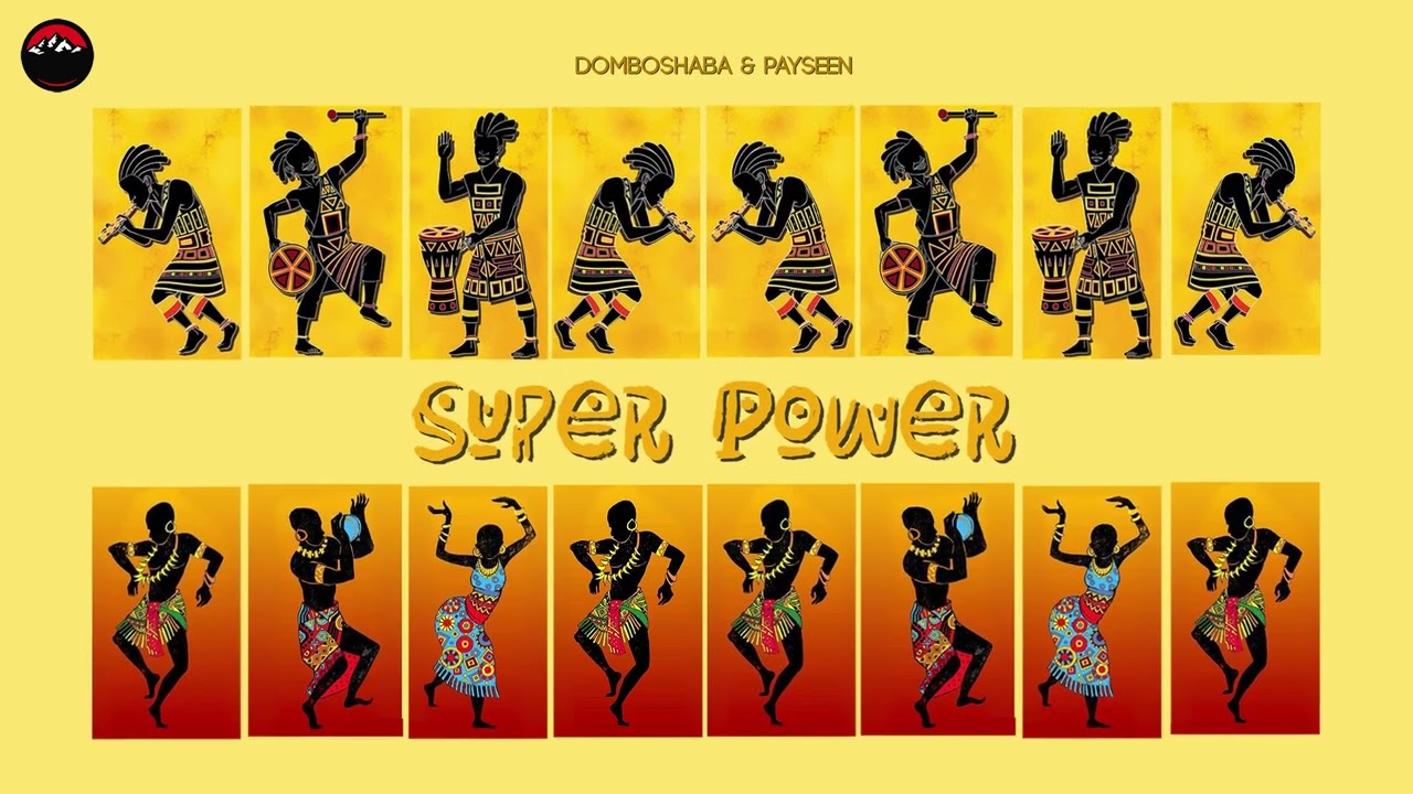 Domboshaba & Payseen - Super Power (Club Mix)