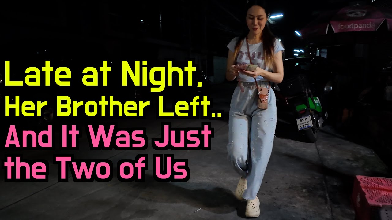 I Met a Perfect Thai Wifey Material👩🏻‍🦰 She Fought Her Brother Just to Spend Time With Me