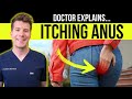 Doctor explains itching anus  bottom pruritus ani  causes symptoms treatment