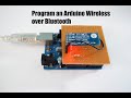 Program an Arduino Wireless over Bluetooth