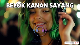 Belok Kanan Sayang | Slow Bass DJ Remix