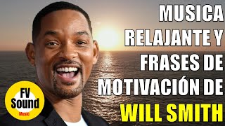 Frases motivadoras de WILL SMITH y música perfecta para alegrarse  SUS 13 MEJORES FRASES