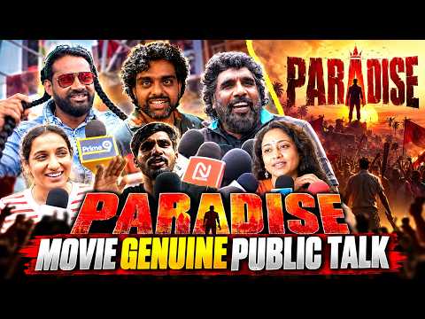 PARADISE Movie Genuine Public Talk 🔥 ప్రేక్షకుల అసలు టాక్ ఇదే! | Paradise Movie Public Review
