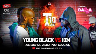 #RRPL Apresenta Young Black VS OIM #T10 Ep 13