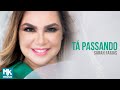 Sarah Farias - Tá Passando (Clipe Oficial MK Music)