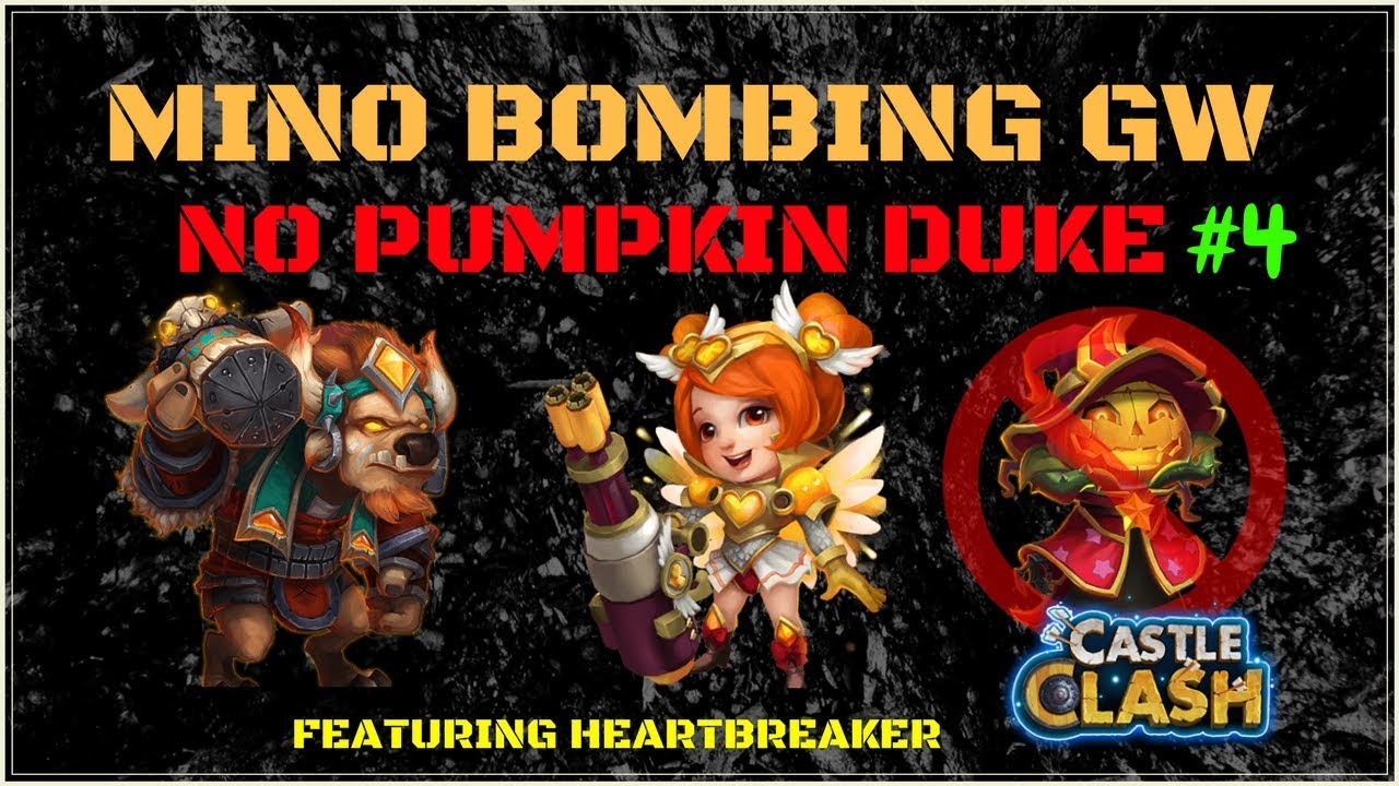 MINO BOMBING NO PD - HEARTBREAKER - GW TOP 5 - #4 - CASTLE CLASH