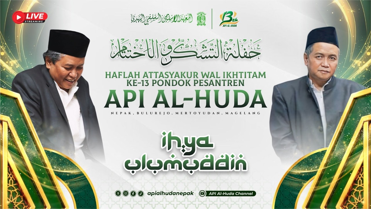 Haflah Attasyakur Lil Ikhtitam Ihya' Ulumudin | Pondok Pesantren API Al-Huda