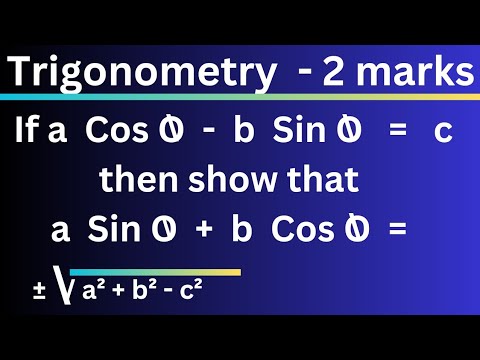 If a Cos theta – b Sin theta = c then S.T a Sin theta + b Cos theta = ± ...