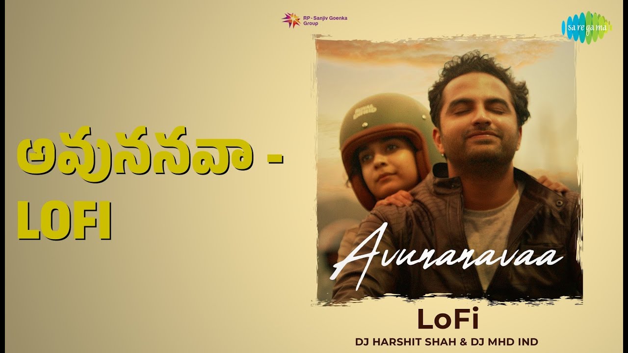 అవుననవా - LoFi | Avunanavaa - LoFi | DJ Harshit Shah | DJ MHD IND | Sid Sriram Songs |