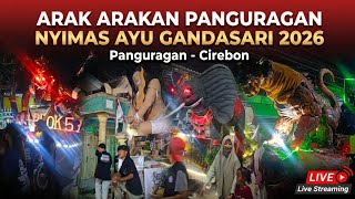 Live streaming arak arakan PANGURAGAN 2026 Nyimas Ayu Gandasari Cirebon